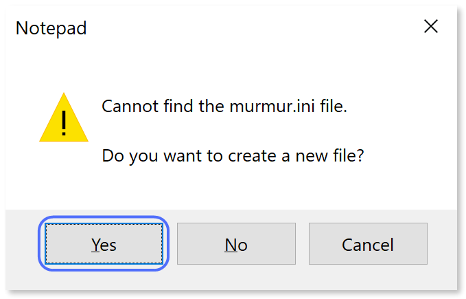 Notepad pop-up dialog asking to create the 'murmur.ini' file.